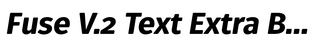 Fuse V.2 Text Extra Bold Italic